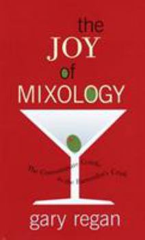 Hardcover The Joy of Mixology: The Consummate Guide to the Bartender's Craft Book