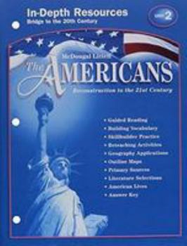 Paperback McDougal Littell the Americans: In-Depth Resources: Unit 2 Grades 9-12 Reconstruction to the 21st Century Book