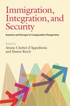 Hardcover Immigration, Integration, and Security: America and Europe in Comparative Perspective Book