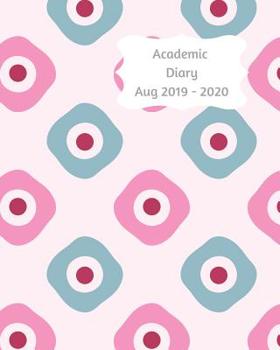 Paperback Academic Diary Aug 2019-2020: 8x10 day to a page academic year diary, hourly appointments and space for notes on each page. Perfect for teachers, st Book