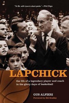 Paperback Lapchick: the life of a legendary player and coach in the glory days of basketball Book