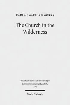 Paperback The Church in the Wilderness: Paul's Use of Exodus Traditions in 1 Corinthians Book