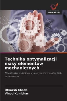 Paperback Technika optymalizacji masy elementów mechanicznych [Polish] Book