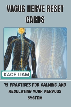 Paperback Vagus Nerve Reset Cards: 75 Practices for Calming and Regulating Your Nervous System Book