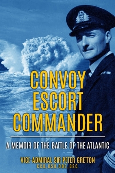 Paperback Convoy Escort Commander: A Memoir of the Battle of the Atlantic Book