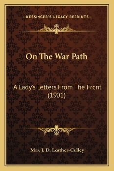 On The War Path: A Lady's Letters From The Front