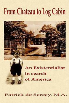 From Chateau to Log Cabin: An Existentialist in Search of America