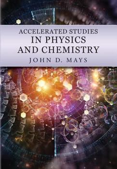 Paperback Accelerated Studies in Physics and Chemistry: A Mastery-Oriented Curriculum Book