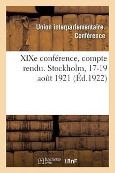 Paperback XIXe Conférence, Compte Rendu. Stockholm, 17-19 Août 1921 [French] Book