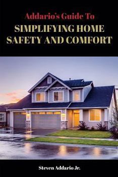 Paperback The Addario's Guide To Simplifying Home Safety and Comfort Book