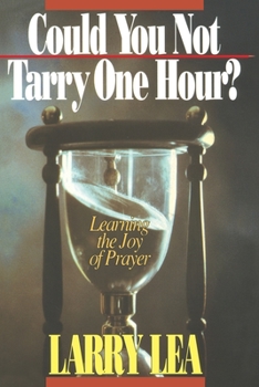 Paperback Could You Not Tarry One Hour? Book