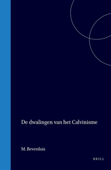 Hardcover de Dwalingen Van Het Calvinisme [Dutch] Book
