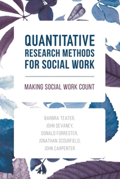 Paperback Quantitative Research Methods for Social Work: Making Social Work Count Book