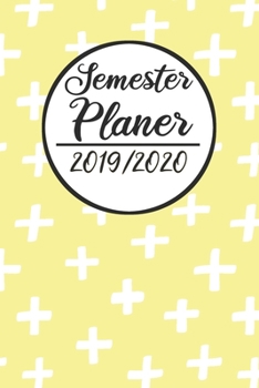 Paperback Semester Planer 2019 / 2020: Semesterplaner 2019 2020 - Studienplaner A5, Semesterkalender, Timer, Uni Planer [German] Book