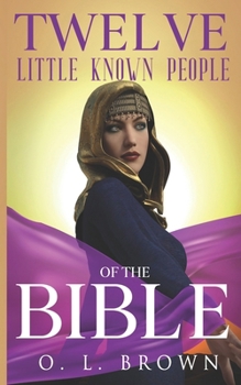 Paperback Twelve Little Known People of the Bible Book