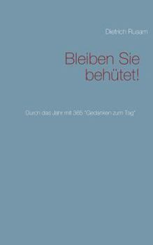 Paperback Bleiben Sie behütet!: Durch das Jahr mit 365 "Gedanken zum Tag" [German] Book