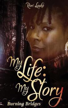 Paperback My Story: My Life - Burning Bridges Book