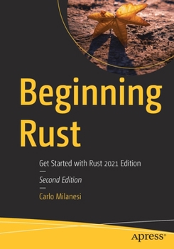 Paperback Beginning Rust: Get Started with Rust 2021 Edition Book