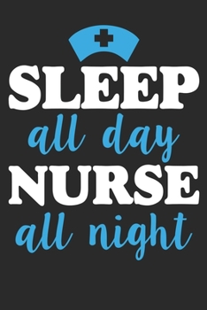 Paperback SLEEP all Day NURSE all Night Book