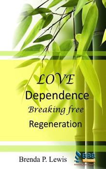 Paperback Love Dependence Breaking Free Regeneration Book