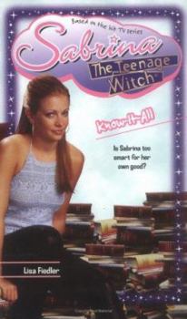 Know-It-All - Book #43 of the Sabrina the Teenage Witch