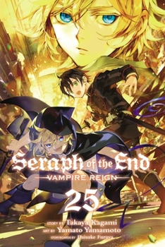 Paperback Seraph of the End, Vol. 25: Vampire Reign Book