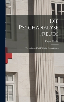 Hardcover Die Psychanalyse Freuds: Verteidigung und Kritische Bemerkungen Book