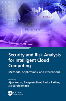 Hardcover Security and Risk Analysis for Intelligent Cloud Computing: Methods, Applications, and Preventions Book