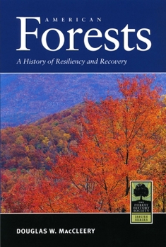 Paperback American Forests: A History of Resiliency and Recovery Book