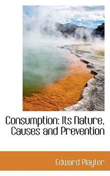 Paperback Consumption: Its Nature, Causes and Prevention Book