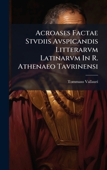 Hardcover Acroases Factae Stvdiis Avspicandis Litterarvm Latinarvm In R. Athenaeo Tavrinensi [Italian] Book
