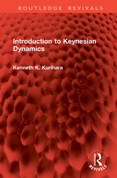 Hardcover Introduction to Keynesian Dynamics Book