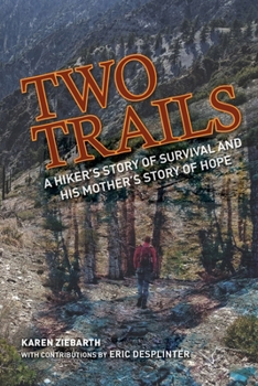 Paperback Two Trails: A Hiker's Story of Survival and His Mother's Story of Hope Book