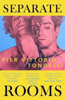 Separate Rooms: The Forgotten Italian Queer Classic, Perfect for Fans of Call Me by Your Name