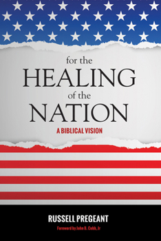 Hardcover For the Healing of the Nation: A Biblical Vision Book