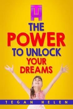 Paperback The Power To Unlock Your Dreams: Educational books for Kids Book