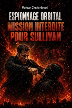 Paperback Espionnage orbital: Mission interdite de Sullivan [French] Book