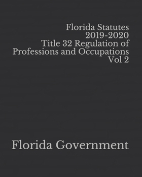 Paperback Florida Statutes 2019-2020 Title 32 Regulation of Professions and Occupations Vol 2 [Large Print] Book