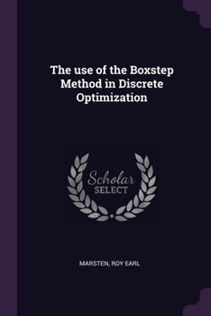 Paperback The use of the Boxstep Method in Discrete Optimization Book