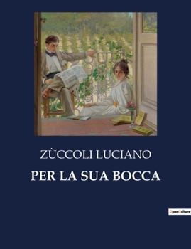 Paperback Per La Sua Bocca [Italian] Book