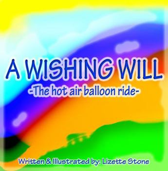 Paperback A Wishing Will: The hot air balloon ride Book