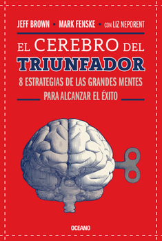 Paperback El Cerebro del Triunfador: 8 Estrategias de Las Grandes Mentes Para Alcanzar El Éxito (Tercera Edición) [Spanish] Book