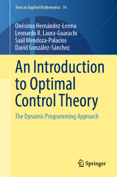 Hardcover An Introduction to Optimal Control Theory: The Dynamic Programming Approach Book