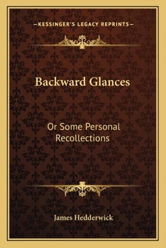 Paperback Backward Glances: Or Some Personal Recollections Book