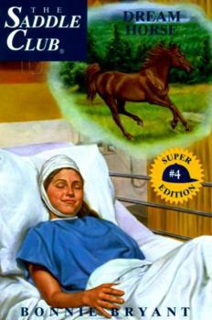 Dream Horse - Book #4 of the Saddle Club Super Edition