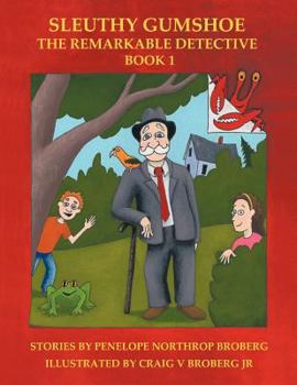 Paperback Sleuthy Gumshoe: The Remarkable Detective: BOOK 1 Book