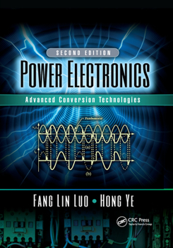 Paperback Power Electronics: Advanced Conversion Technologies, Second Edition Book