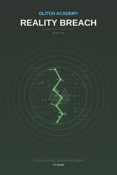 Glitch Academy: Reality Breach: Book 6