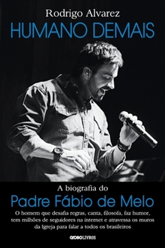 Paperback HUMANO DEMAIS - A biografia do Padre F?bio de Melo [Portuguese] Book
