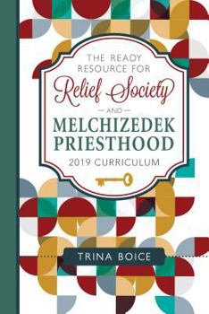 Paperback Ready Resource for Relief Society and Melchizedek Priesthood: 2019 Curriculum Book